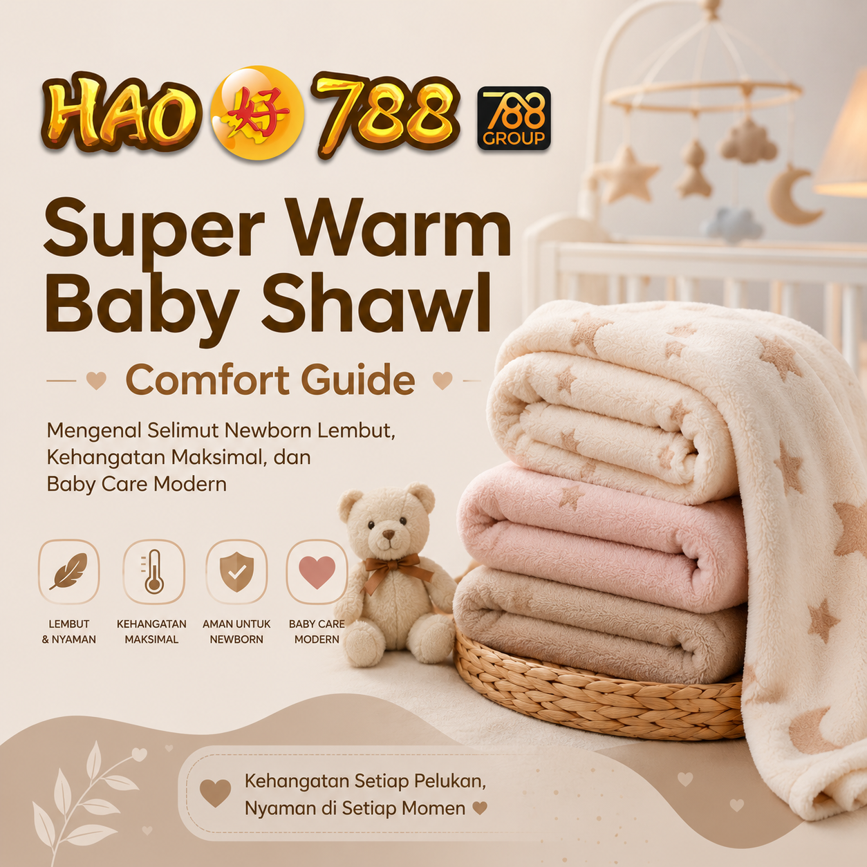 HAO788 | Super Warm Baby Shawl Comfort Guide: Mengenal Selimut Newborn Lembut, Kehangatan Maksimal, dan Baby Care Modern